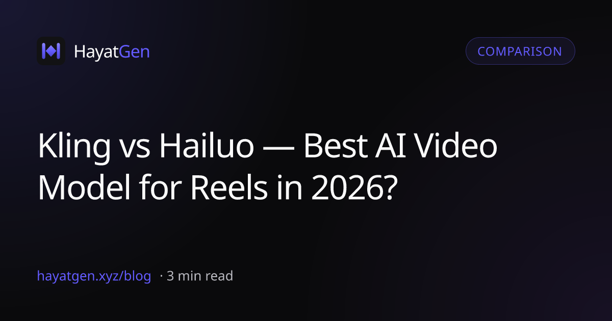 Kling vs Hailuo — AI Video Model Comparison for Reels (2026)